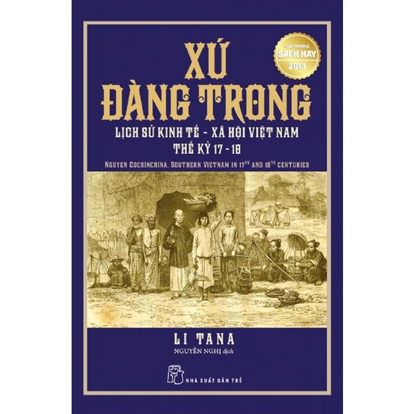 Xứ Đàng Trong  - Lịch sử Kinh tế - Xã hội Việt Nam thế kỷ 17 và 18 (Li Tana)