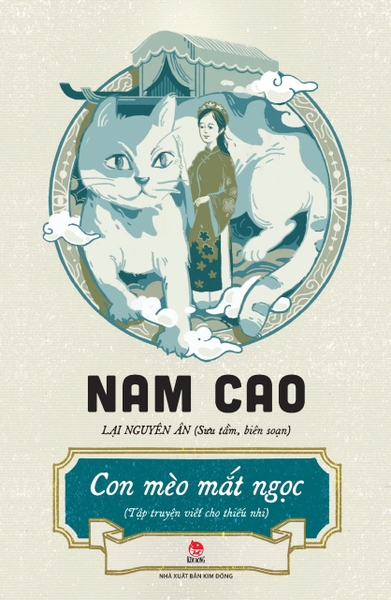 Sách Con Mèo Mắt Ngọc - Tập Truyện Viết Cho Thiếu Nhi của tác giả Nam Cao, Lại Nguyên Ân
