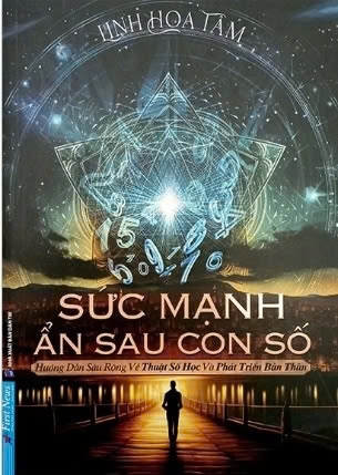 sách Sức Mạnh Ẩn Sau Con Số - Hướng Dẫn Sâu Rộng Về Thuật Số Học Và Phát Triển Bản Thân - Linh Hoa Tâm