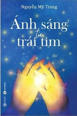 sách Ánh Sáng Từ Trái Tim - Nguyễn Mỹ Trang