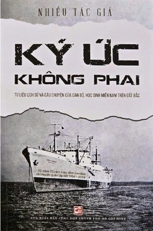 Sách Ký Ức Không Phai - Tư Liệu Lịch Sử Và Câu Chuyện Của Cán Bộ, Học Sinh Miền Nam Trên Đất Bắc của Nhiều Tác Giả