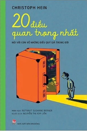 Sách 20 Điều Quan Trọng Nhất - Nói Với Con Về Những Điều Quý Giá Trong Đời của tác giả Christoph Hein, Rotraut Susanne Berner