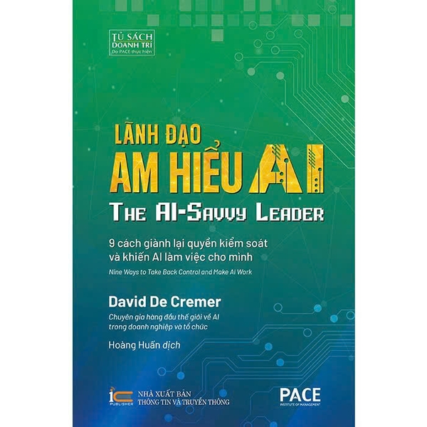 (Bìa Cứng) Lãnh Đạo Am Hiểu AI - 9 Cách Giành Lại Quyền Kiểm Soát Và Khiến Ai Làm Việc Cho Mình