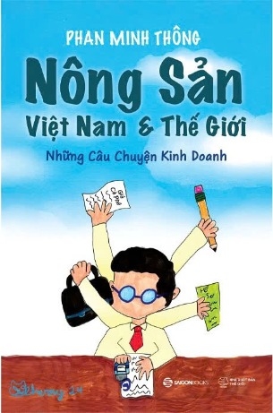 Sách Nông Sản Việt Nam Và Thế Giới (Những Câu Chuyện Kinh Doanh) Phan Minh Thông
