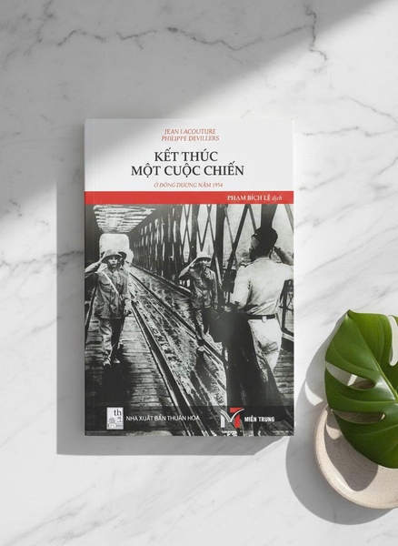 Kết Thúc Một Cuộc Chiến Ở Đông Dương Năm 1954 -  Jean Lacouture, Philippe Devillers