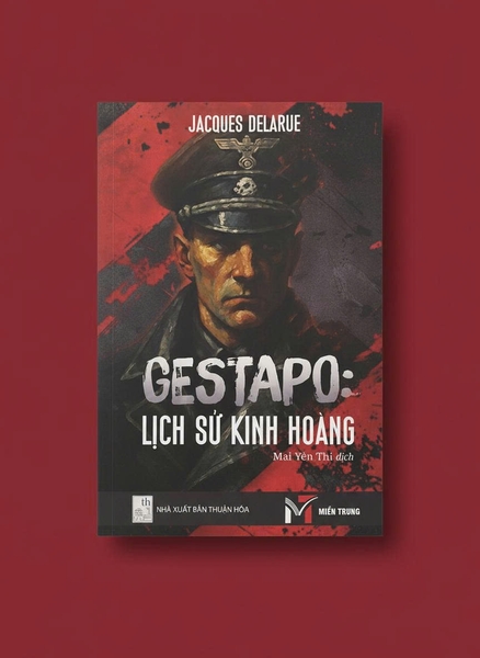 Gestapo - Lịch Sử Kinh Hoàng (Jacques Delarue)