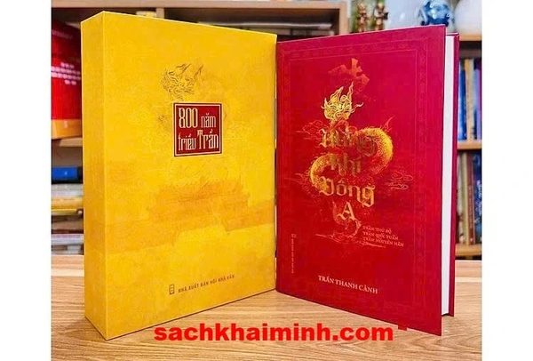Hùng khí Đông A (Ấn bản đặc biệt - 800 Năm Triều Trần) Trần Thanh Cảnh