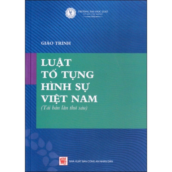 Giáo trình luật tố tụng hình sự Việt Nam (Tái Bản) Đại học Luật TP. HCM