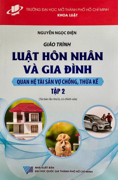 Giáo trình Luật hôn nhân và gia đình quan hệ tài sản vợ chồng thừa kế (tập 2) Nguyễn Ngọc Điện