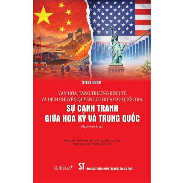 Văn Hóa, Tăng Trưởng Kinh Tế Và Dịch Chuyển Quyền Lực Giữa Các Quốc Gia - Sự Cạnh Tranh Giữa Hoa Kỳ Và Trung Quốc (Steve Chan)