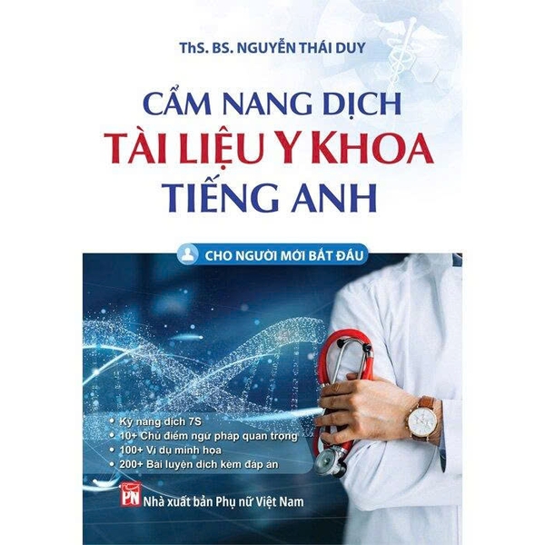 Cẩm Nang Dịch Tài Liệu Y Khoa Tiếng Anh - Cho Người Mới Bắt Đầu - ThS. BS. Nguyễn Thái Duy