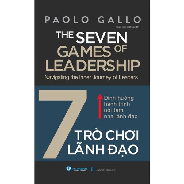 7 Trò Chơi Lãnh Đạo - Định Hướng Hành Trình Nội Tâm Nhà Lãnh Đạo - Paolo Gallo