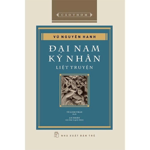 Đại Nam Kỳ Nhân Liệt Truyện (Bìa Cứng) Vũ Nguyên Hanh