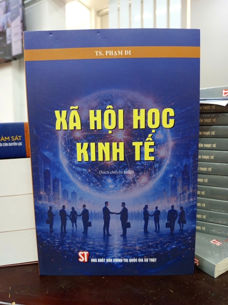 Xã Hội Học Kinh Tế (Sách Chuyên Khảo) TS. Phạm Đi
