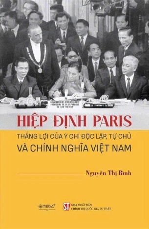 Hiệp Định Paris - Thắng Lợi Của Ý Chí Độc Lập, Tự Chủ Và Chính Nghĩa Việt Nam (Bìa Cứng) Nguyễn Thị Bình