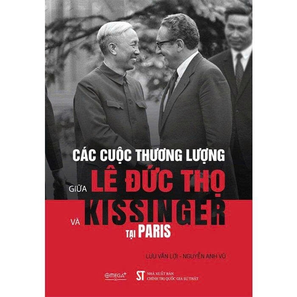 Các Cuộc Thương Lượng Lê Đức Thọ - Kissinger Tại Paris (Bìa Cứng) Lưu Văn Lợi, Nguyễn Anh Vũ