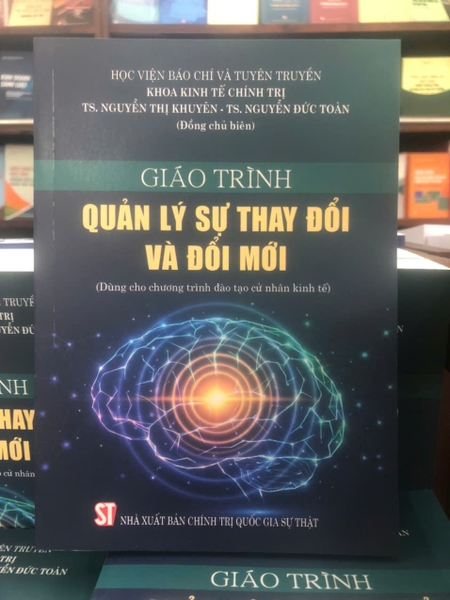 Giáo trình Quản lý sự thay đổi và đổi mới (Dùng cho chương trình đào tạo cử nhân kinh tế) Nhiều tác giả
