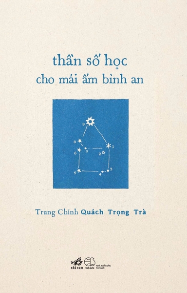 Thần Số Học Cho Mái Ấm Bình An - Trung Chính Quách Ngọc Trà