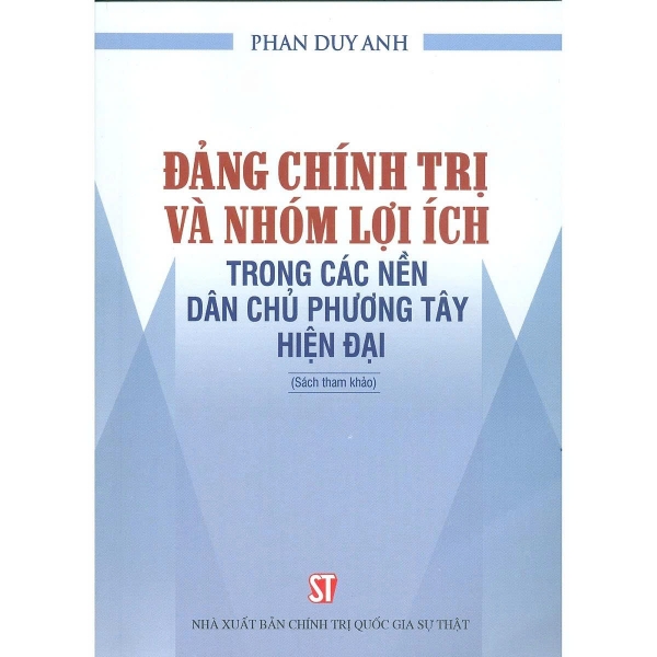 Đảng chính trị và nhóm lợi ích trong các nền dân chủ phương Tây hiện đại - Phan Duy Anh