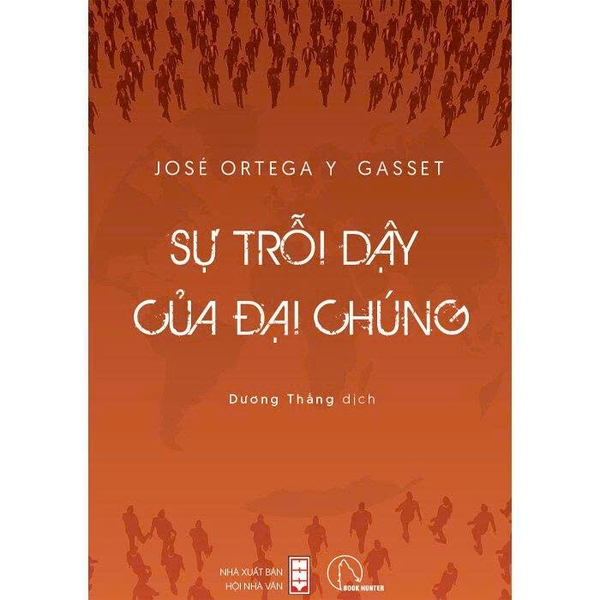  Sự Trỗi Dậy Của Đại Chúng - José Ortega Y Gasset