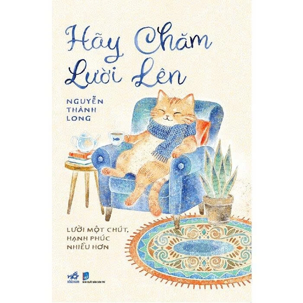 Hãy Chăm Lười Lên - Nguyễn Thành Long
