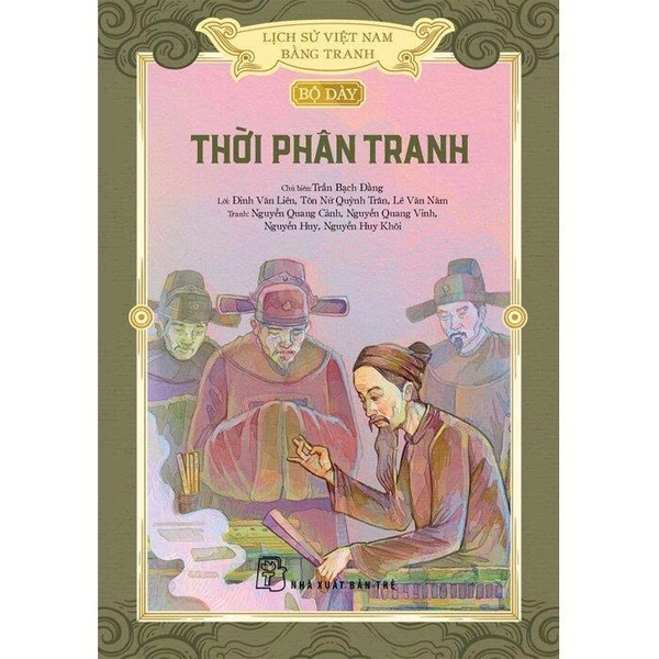 Lịch Sử Việt Nam Bằng Tranh: Bộ Dày - Thời Dựng Nước