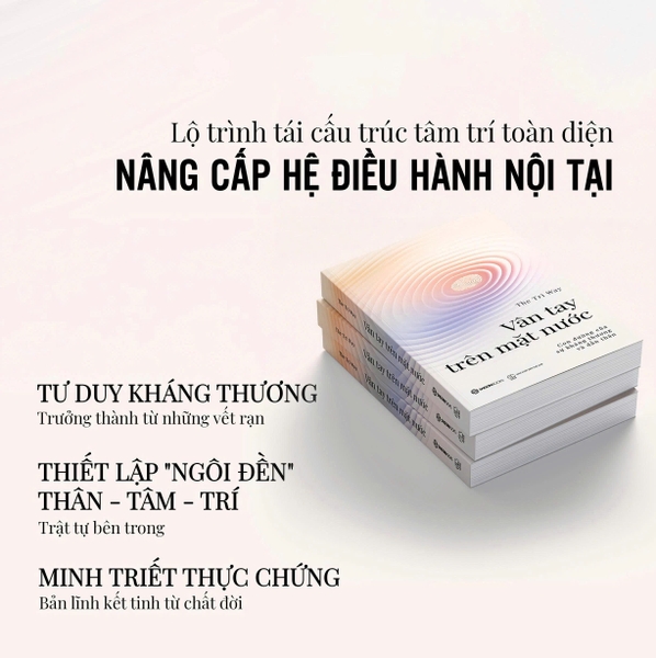 Vân Tay Trên Mặt Nước - Con Đường Của Sự Kháng Thương Và Dấn Thân - The Tri Way