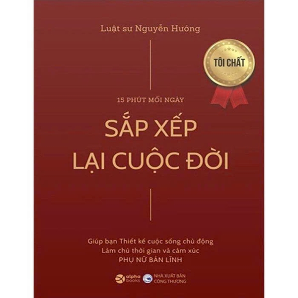 15 Phút Mỗi Ngày - Sắp Xếp Lại Cuộc Đời - LS. Nguyễn Hướng