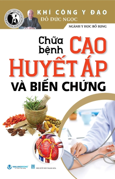 Khí Công Y Đạo - Chữa Bệnh Cao Huyết Áp Và Biến Chứng - Đỗ Đức Ngọc