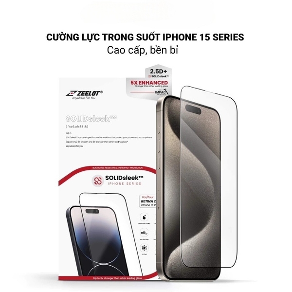 Kính Cường Lực iPhone 15 Series ZEELOT Trong Suốt SOLIDsleek - Retina Clear - Hàng Chính Hãng