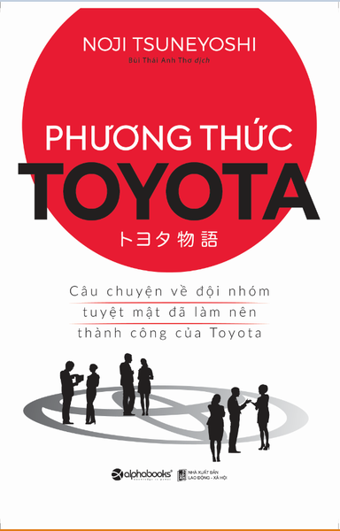 Phương Thức Toyota : Câu chuyện về đội nhóm tuyệt mật