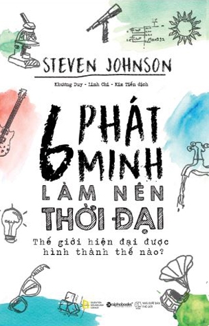 6 Phát Minh Làm Nên Thời Đại