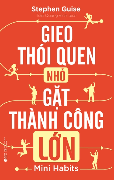 Gieo Thói Quen Nhỏ, Gặt Thành Công Lớn