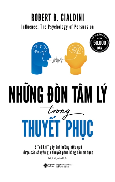 Ngoài Những đòn tâm lý trong thuyết phục, còn có những nguồn tài liệu hay khác nào về chủ đề này?