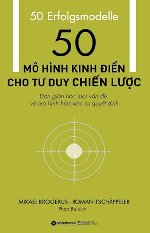 50 Mô Hình Kinh Điển Cho Tư Duy Chiến Lược