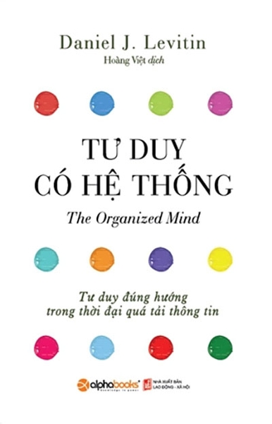 [PRE ORDER] Tư Duy Có Hệ Thống - Tư duy thông thái trong kỷ nguyên bùng nổ thông tin