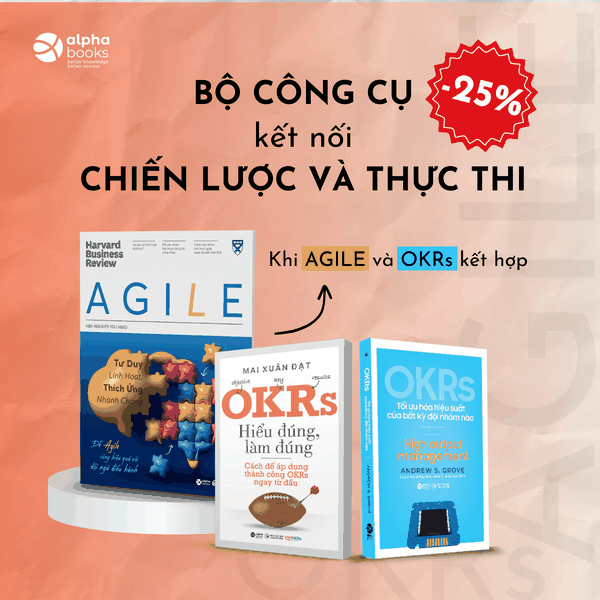 Tối Ưu Hóa Hiệu Suất Bất Kỳ Đội Nhóm Nào - OKRs - Combo 3 Cuốn HBR Agile