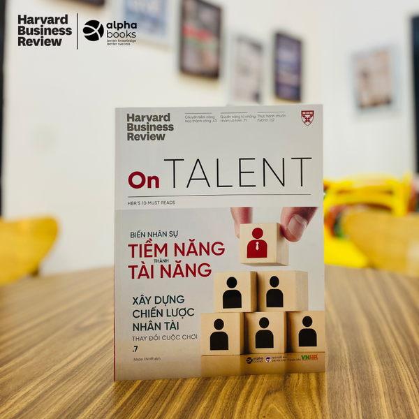 Biến Nhân Sự Tiềm Năng Thành Tài Năng - HBR On Talent