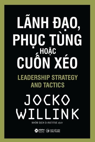 Lãnh Đạo, Phục Tùng Hoặc Cuốn Xéo