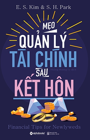 5 mẹo quản lý tài chính sau kết hôn hiệu quả cho các cặp vợ chồng mới cưới