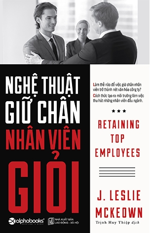 Nghệ Thuật Giữ Chân Nhân Viên Giỏi