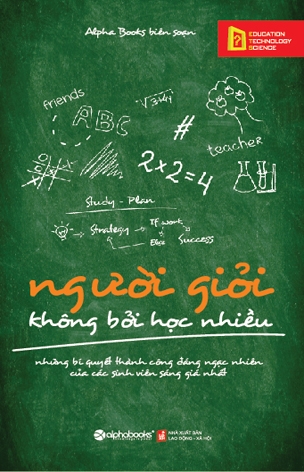 Người Giỏi Không Bởi Học Nhiều