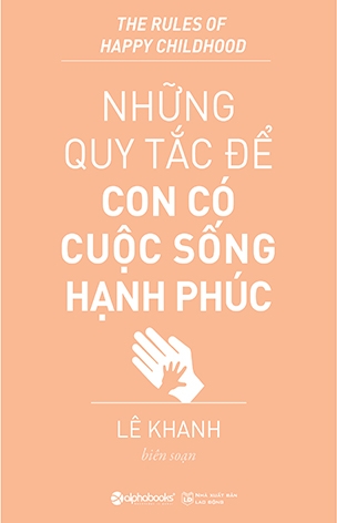 Những Quy Tắc Để Con Có Cuộc Sống Hạnh Phúc