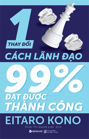 Thay Đổi 1% Cách Lãnh Đạo 99% Đạt Được Thành Công