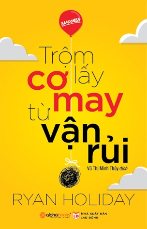 Trộm Lấy Cơ May Từ Vận Rủi