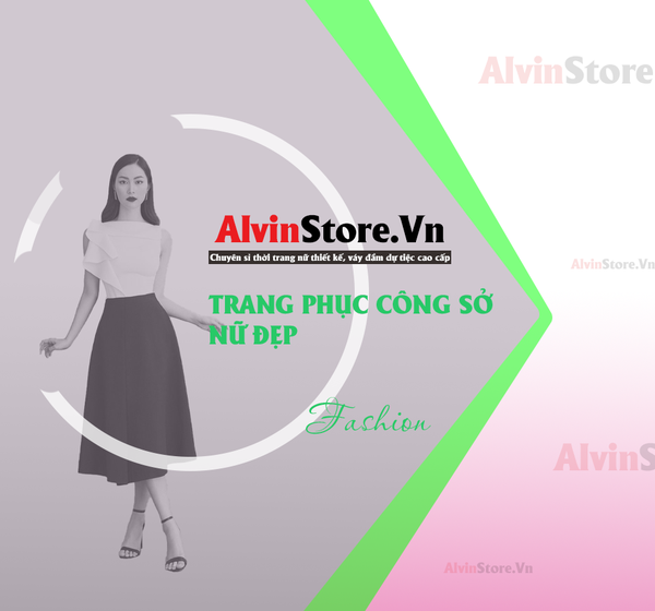 NÀNG CÔNG SỞ NÊN MẶC GÌ?