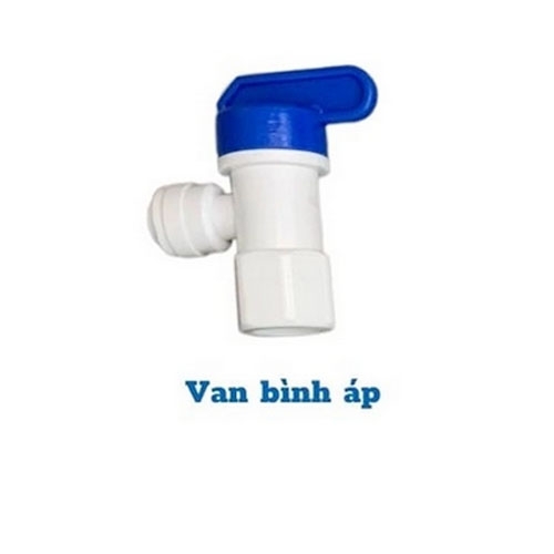 Van cấp nước, Van xả, Van bình áp cho máy lọc nước