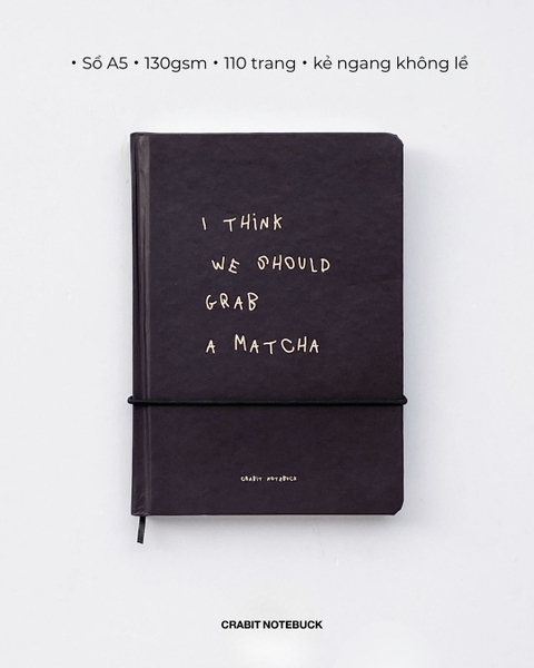 Sổ tay A5 kẻ ngang 130gsm 110 trang A Few Notes - We Should Grab A Matcha