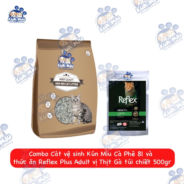 Combo Cát vệ sinh Kún Miu Cà Phê 8l và thức ăn Reflex Plus Adult vị Thịt Gà túi chiết 500gr