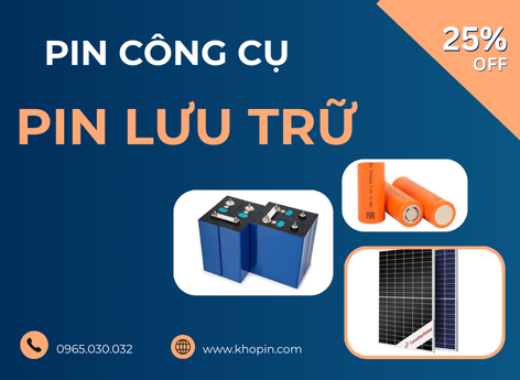 PIN MÁY CÔNG CỤ - PIN LƯU TRỮ